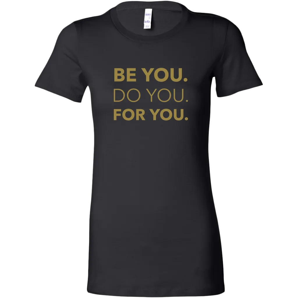 Be You Do You For You | Women's