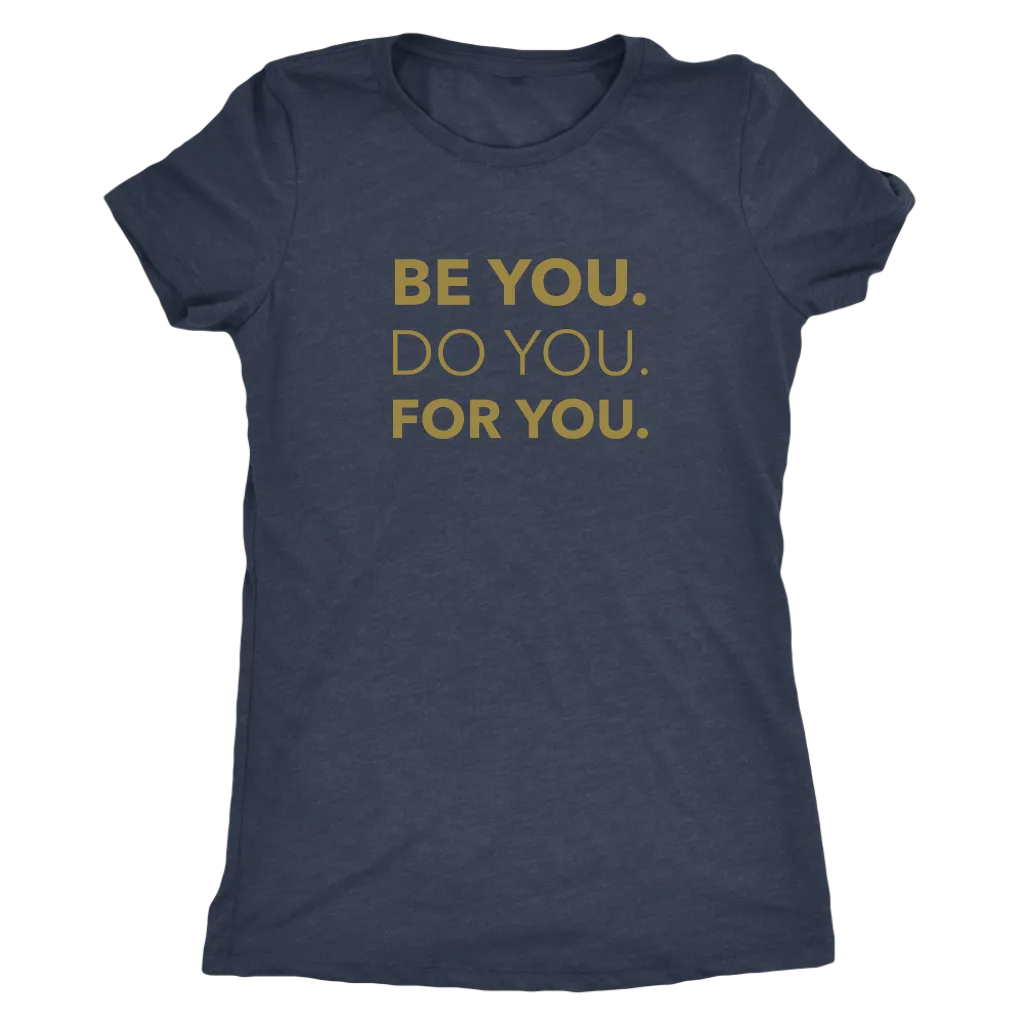 Be You Do You For You | Women's
