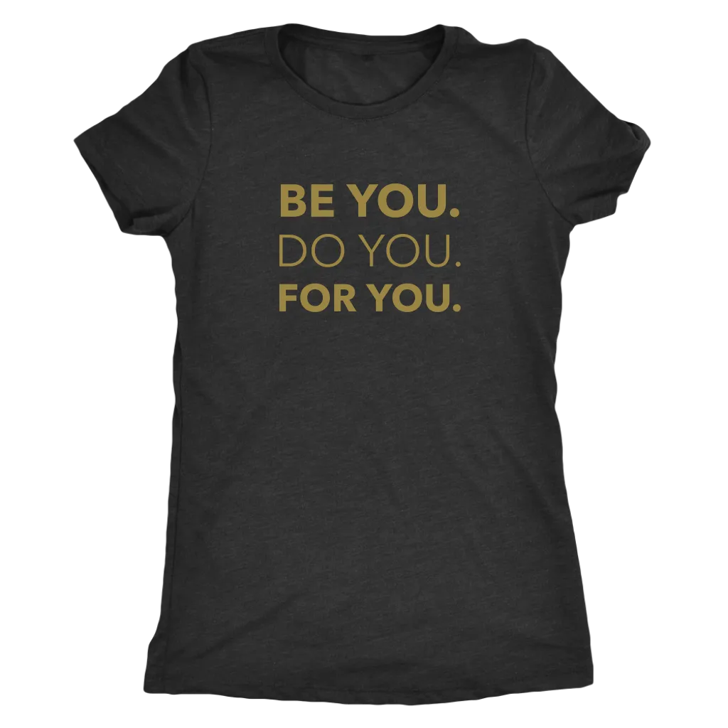Be You Do You For You | Women's