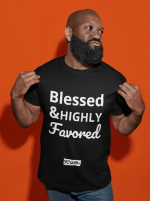 Blessed and HIGHLY Favored Tee