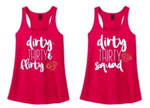 Dirty Thirty Women's Birthday Tank or Tee