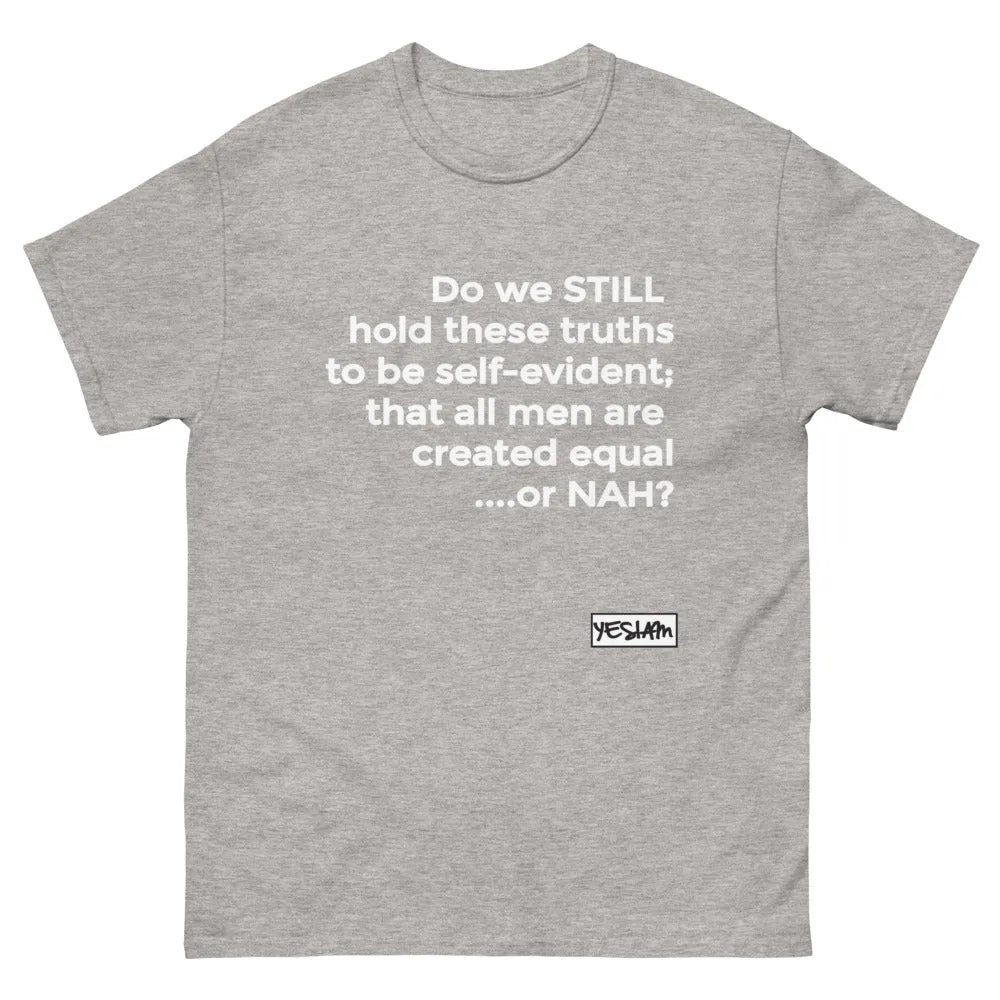 Equal or NAH Tee