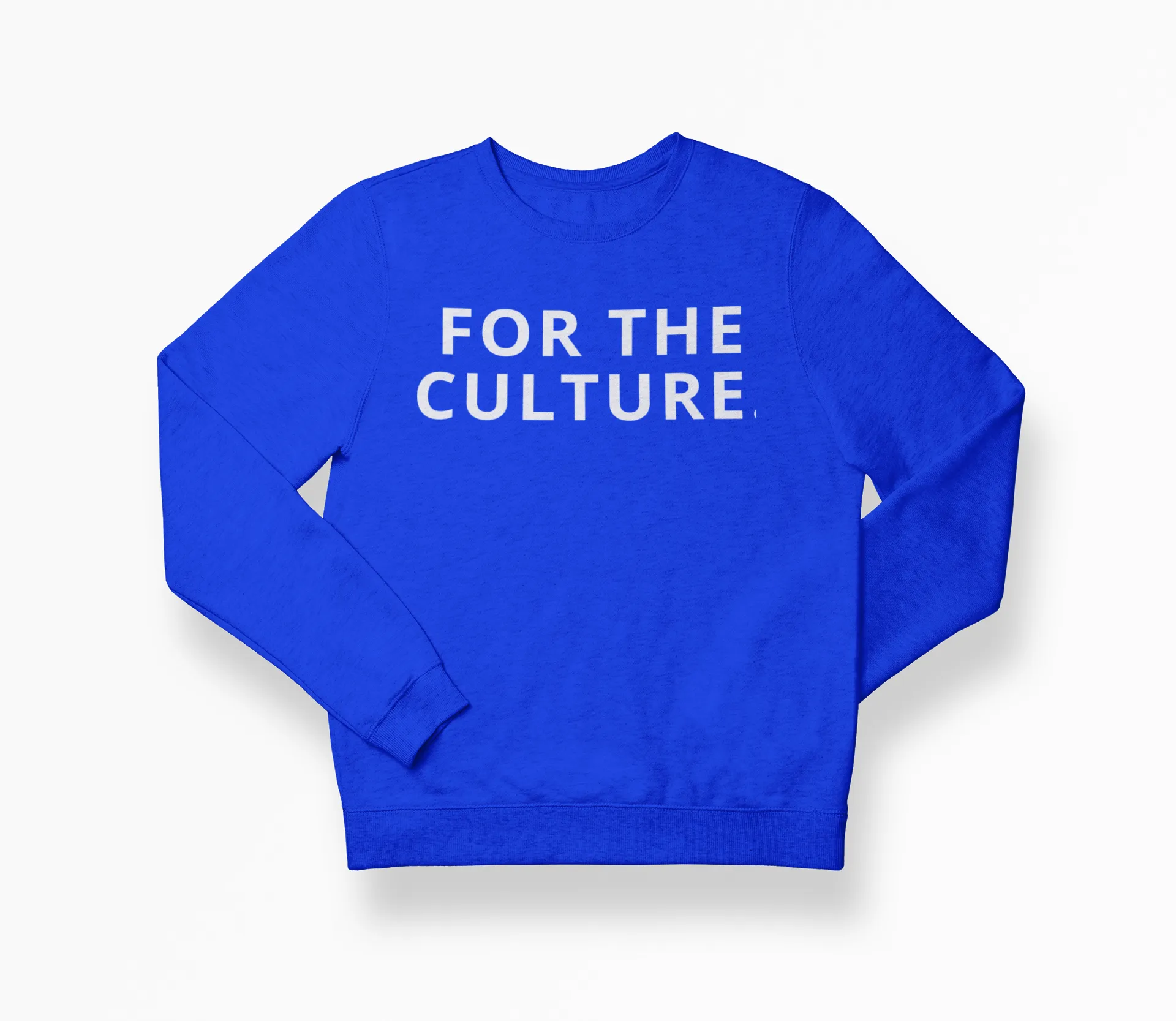FOR THE CULTURE