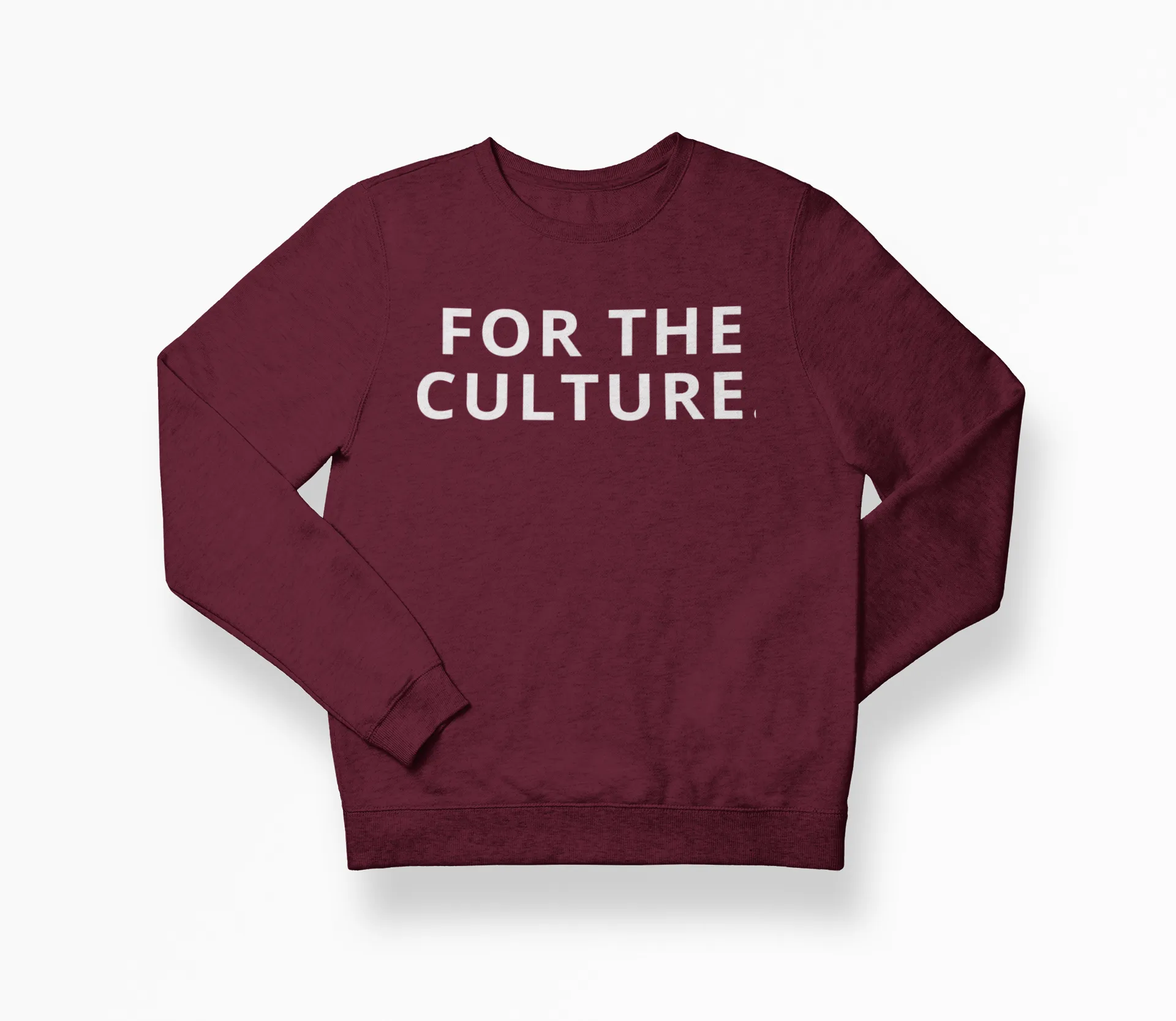 FOR THE CULTURE