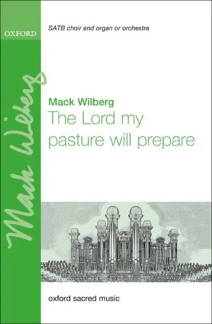 LORD OF MY PASTURE WILL PREPARE SATB