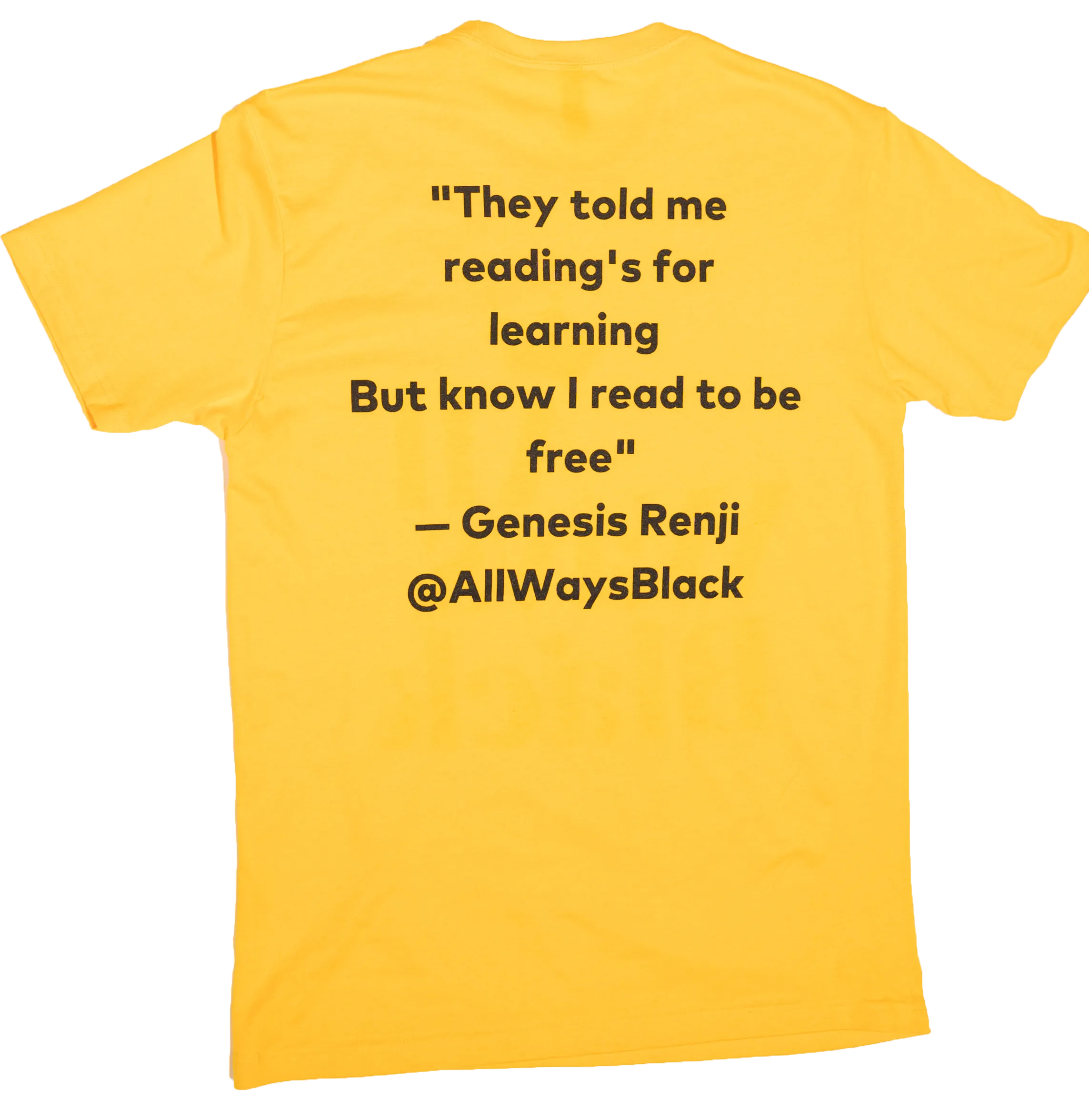 "ALL WAYS BLACK" TO BE FREE Tee