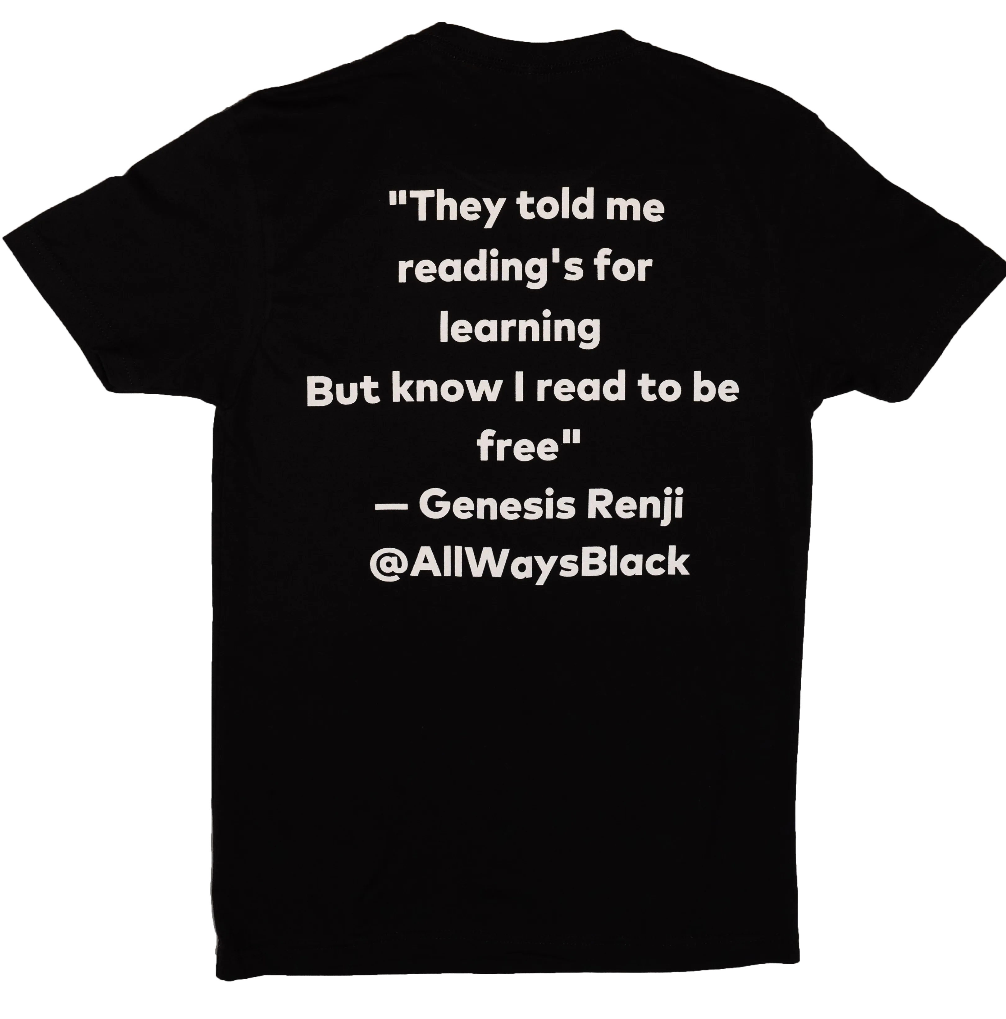 "ALL WAYS BLACK" TO BE FREE Tee