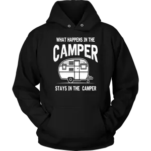 "What Happens In The Camper Stays In The Camper" - Shirts and Hoodies