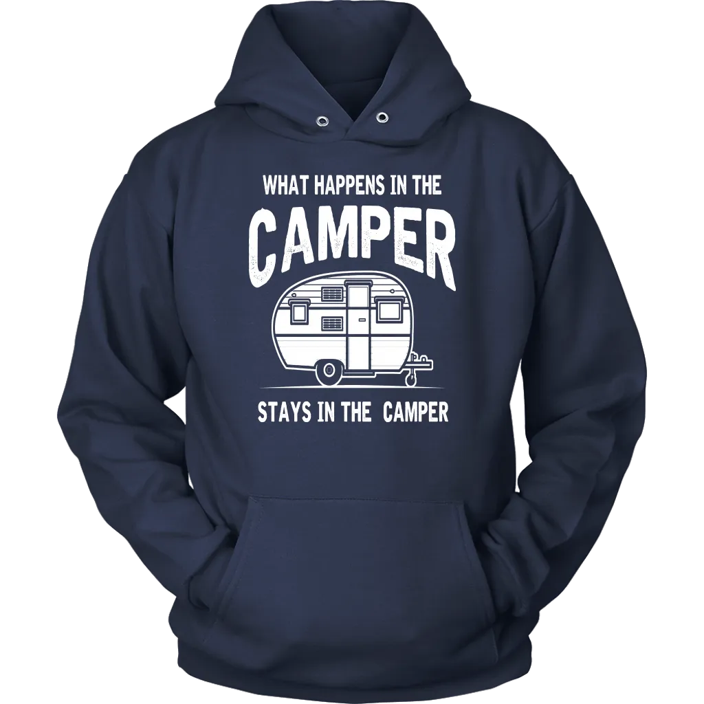 "What Happens In The Camper Stays In The Camper" - Shirts and Hoodies