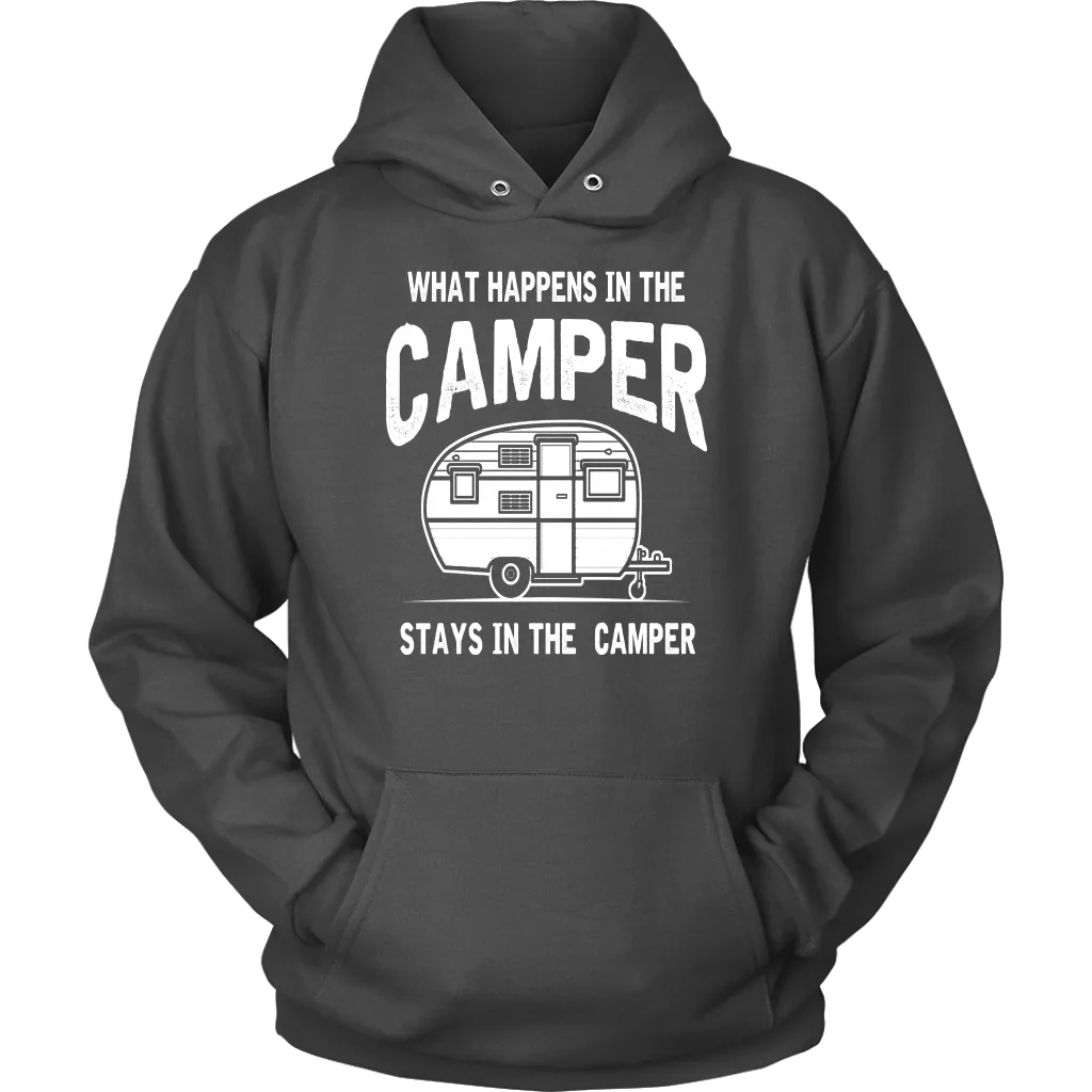 "What Happens In The Camper Stays In The Camper" - Shirts and Hoodies