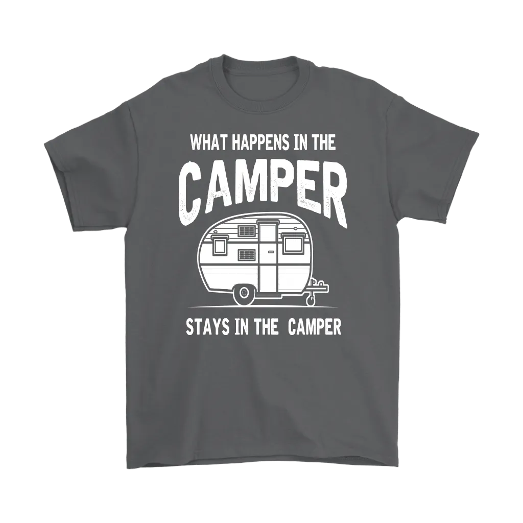 "What Happens In The Camper Stays In The Camper" - Shirts and Hoodies