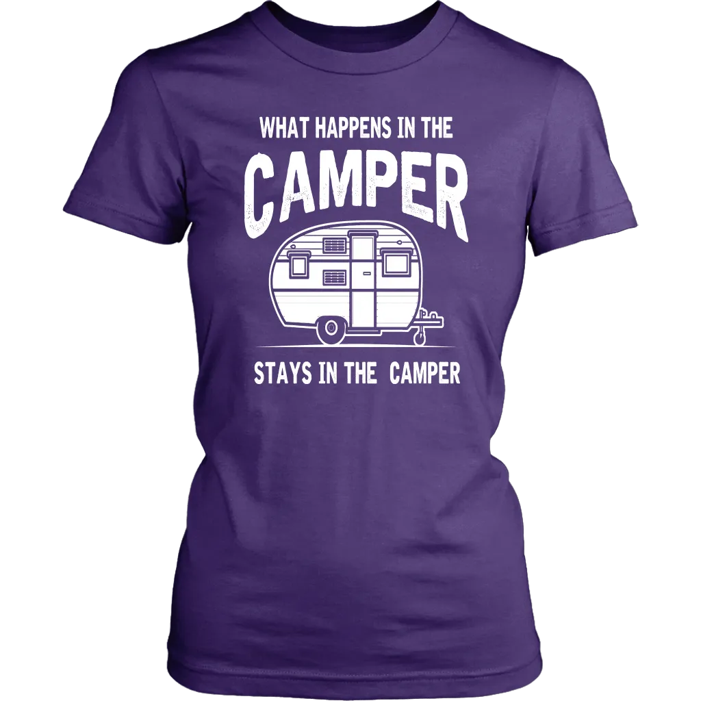 "What Happens In The Camper Stays In The Camper" - Shirts and Hoodies