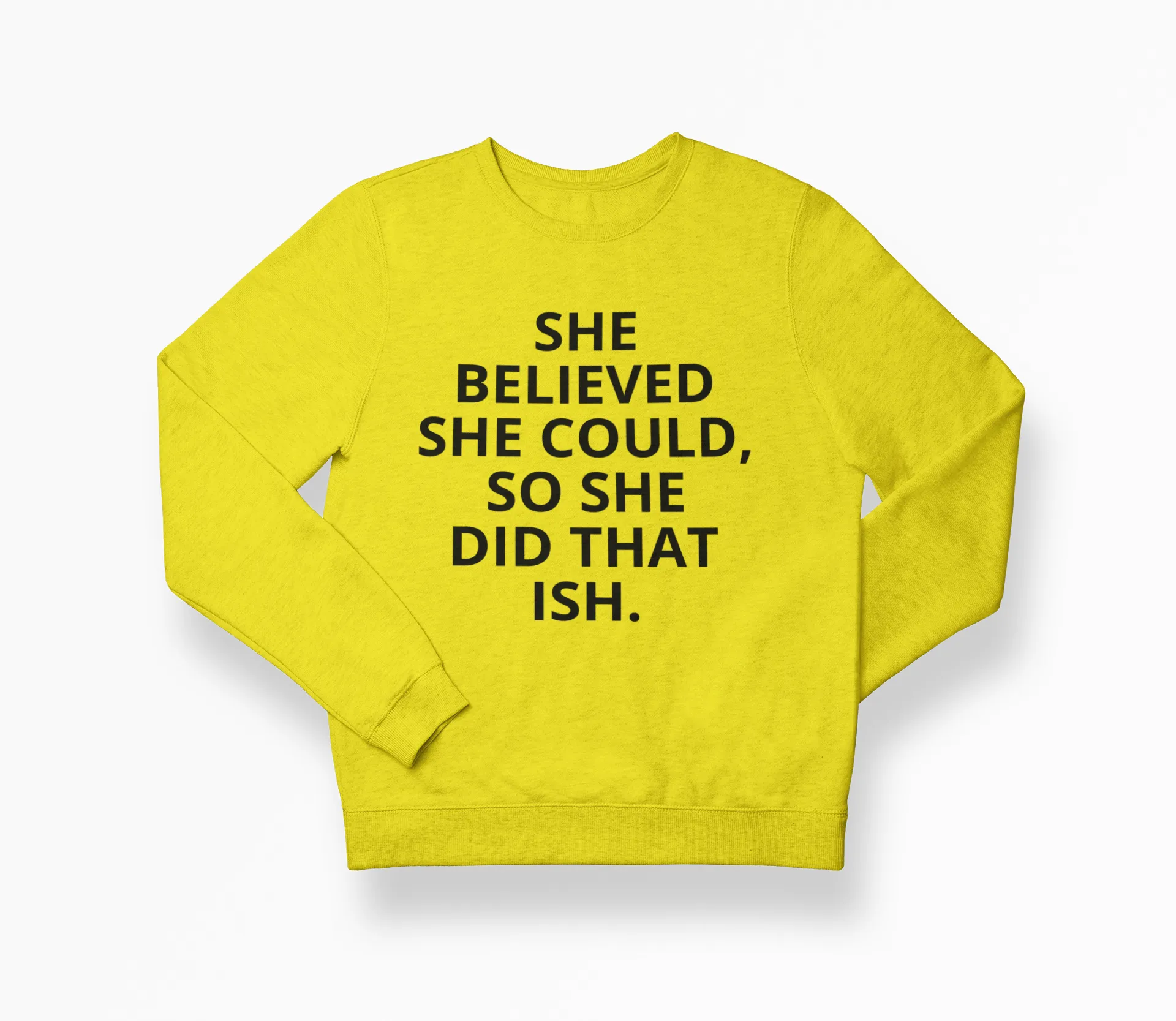 SHE DID THAT ISH Sweatshirt