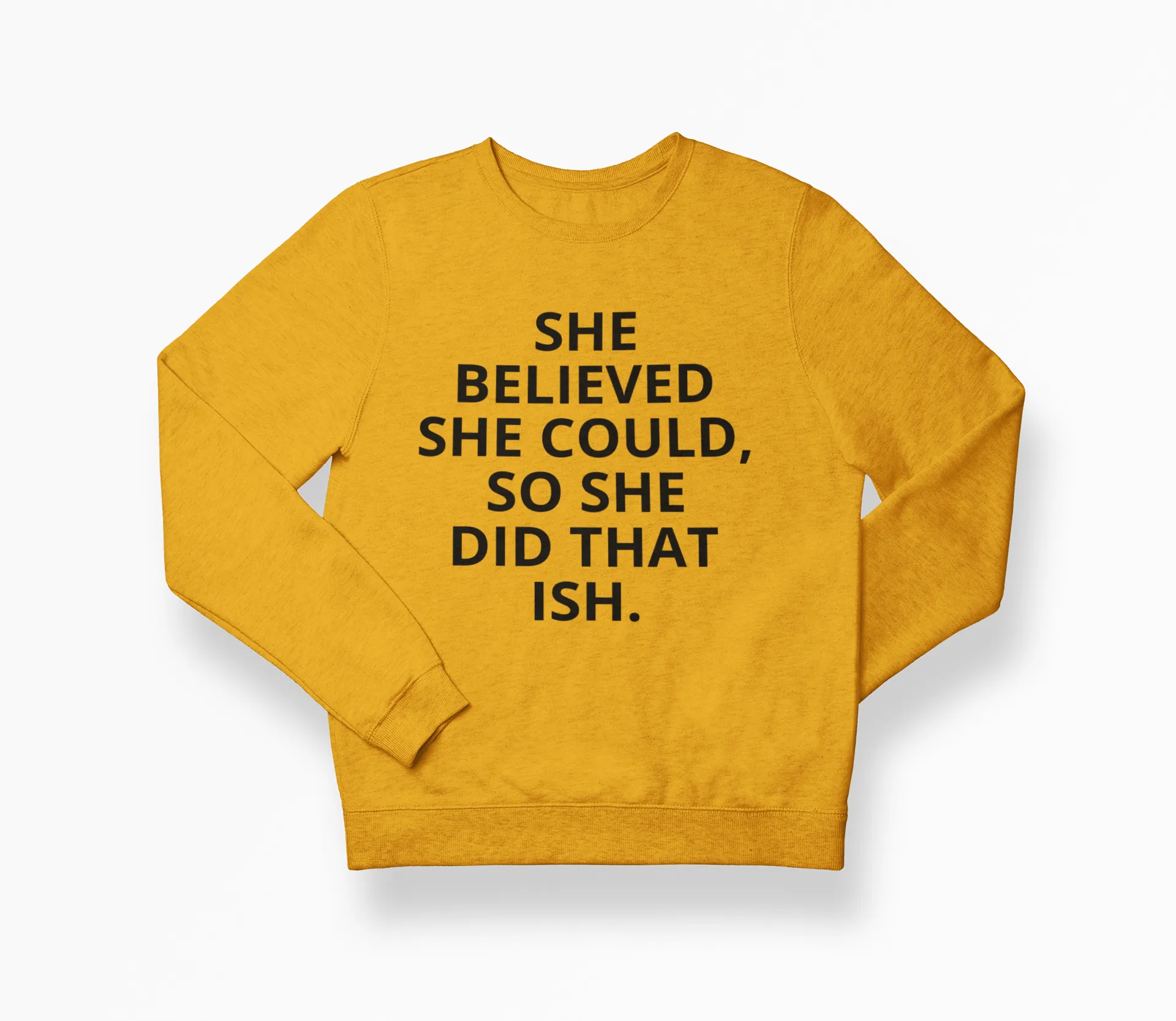 SHE DID THAT ISH Sweatshirt