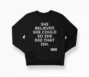 SHE DID THAT ISH Sweatshirt