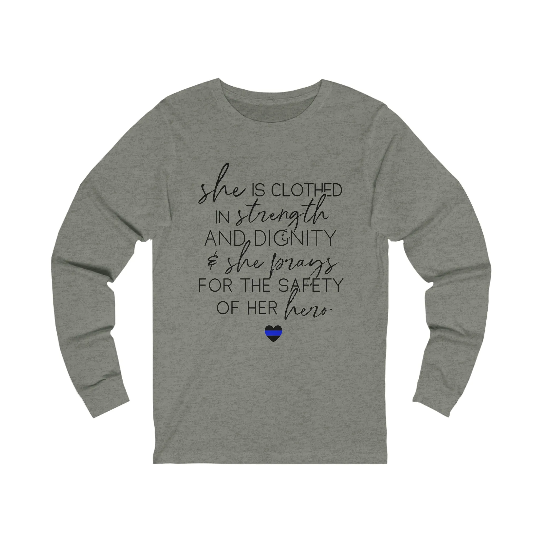 She Prays For The Safety of Her Hero © Unisex Long Sleeve Tee (Thin Blue Line)