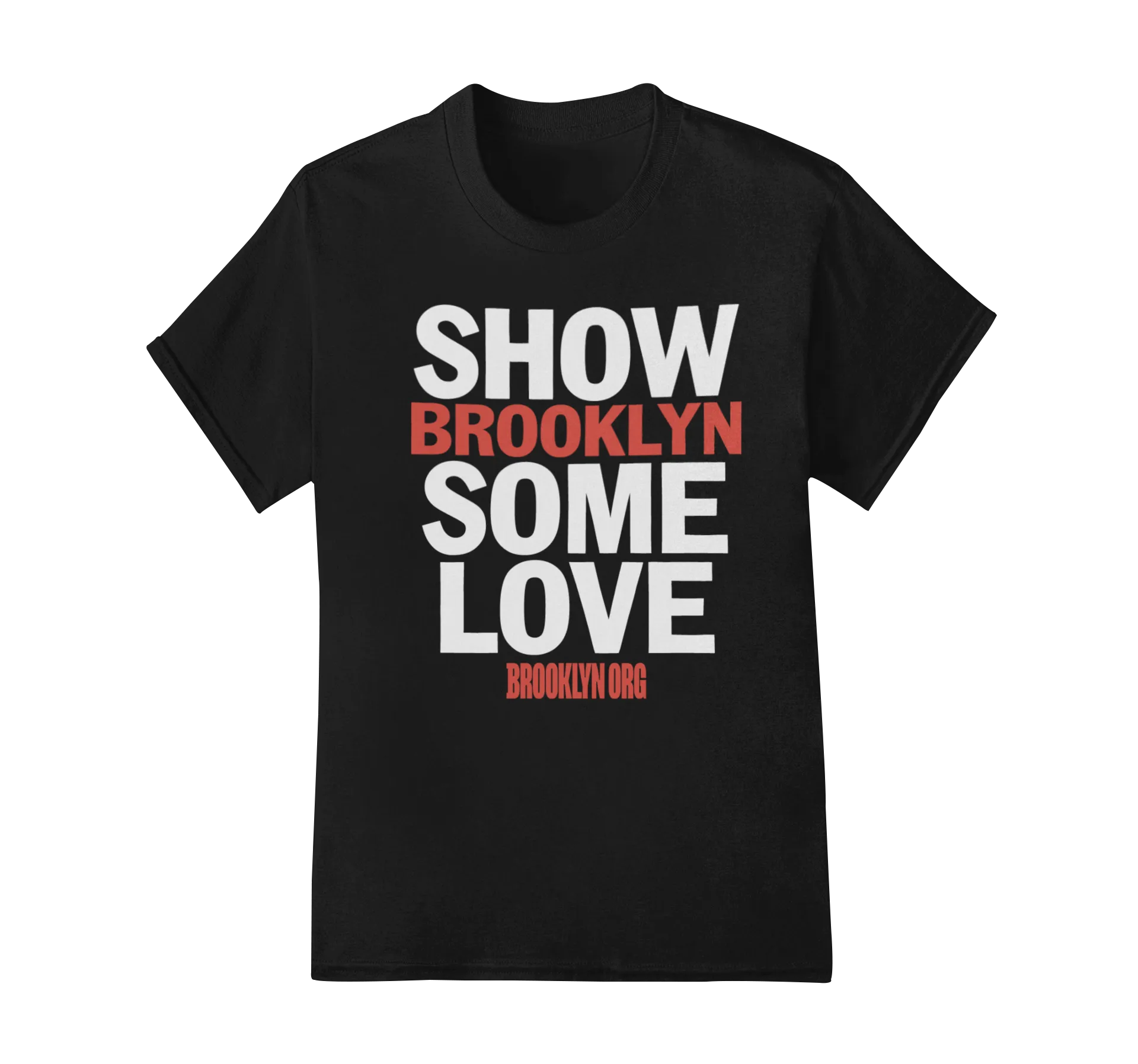 SHOW BROOKLYN SOME LOVE - Tees