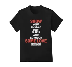 SHOW YOUR BODEGA SOME LOVE - Tees