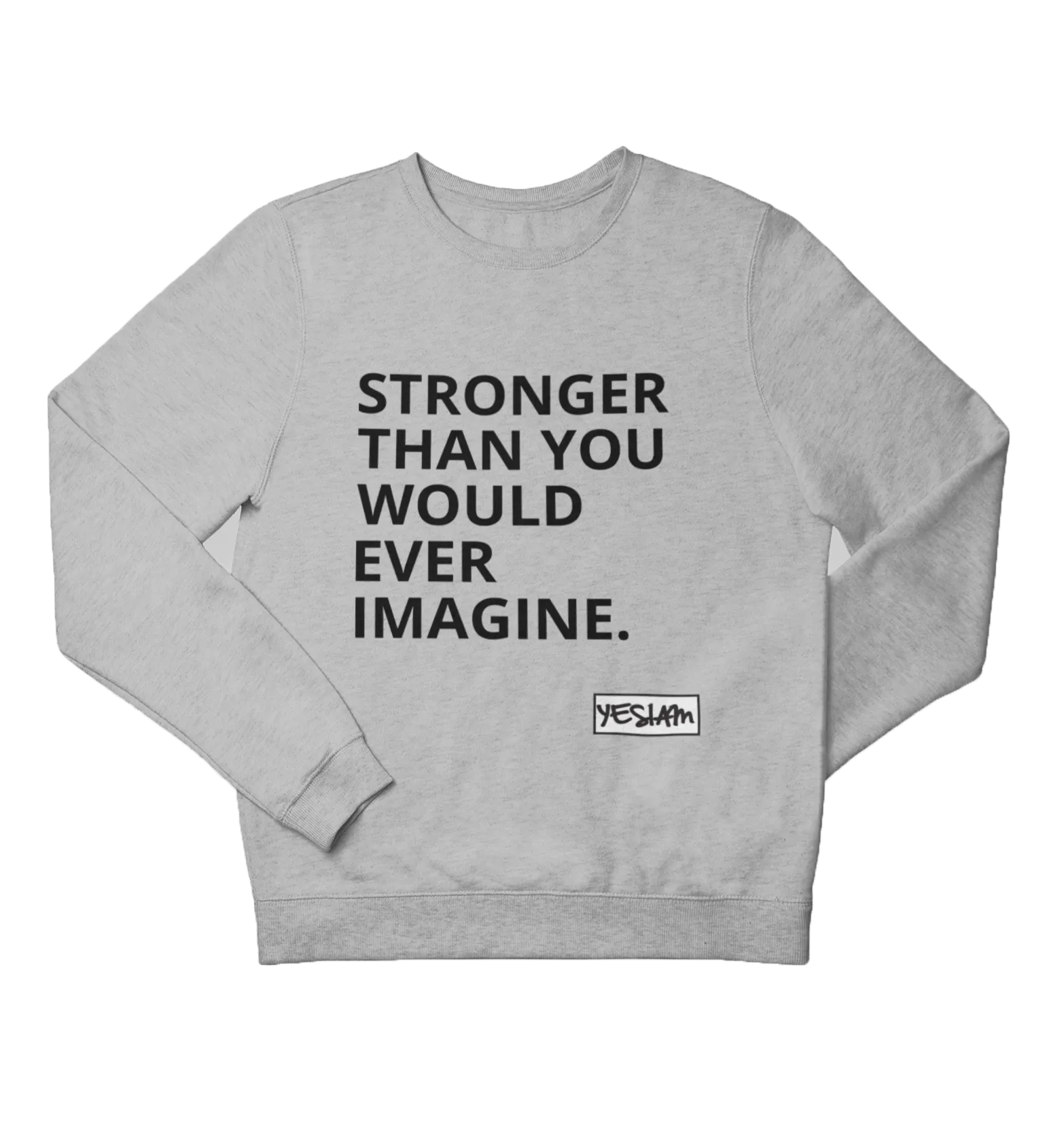 Stronger Sweatshirt