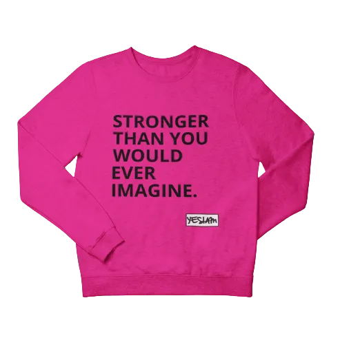 STRONGER Sweatshirt