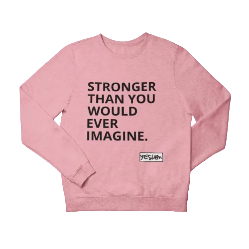 STRONGER Sweatshirt