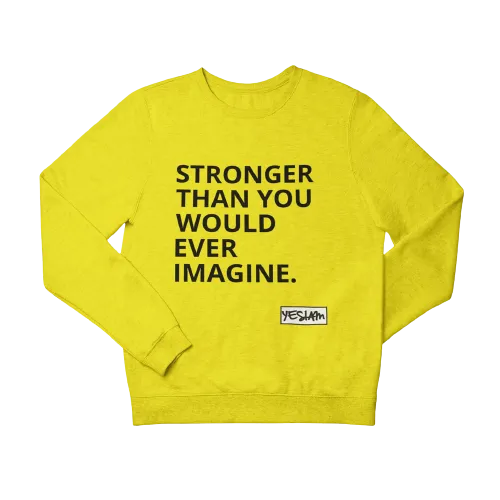STRONGER Sweatshirt