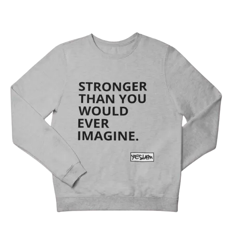 STRONGER Sweatshirt